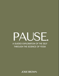 PAUSE EBOOK: A guided exploration of the Self through the Science of Yoga
